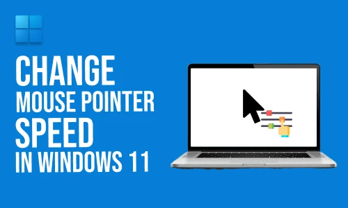 How to change mouse pointer speed in Windows 11